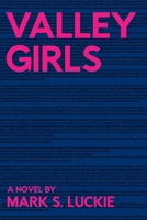 Valley Girls 0578778564 Book Cover