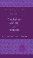 Das Leben wie sie es liebten: Haus der Freundinnen, Saga 3384178440 Book Cover