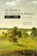 The Making of The University of Michigan 1817-1992 0472723006 Book Cover