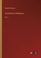 The School of Shakspere: Vol. I 3368505564 Book Cover