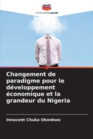 Changement de paradigme pour le développement économique et la grandeur du Nigeria 6204144111 Book Cover