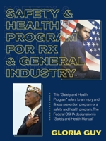 Safety & Health Program for Rx & General Industry: This "Safety and Health Program" Refers to an Injury and Illness Prevention Program or a Safety and ... Designation Is "Safety and Health Manual" 1663206104 Book Cover
