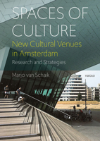 Spaces of Culture: New Cultural Venues in Amsterdam: Research and Strategies 946208498X Book Cover
