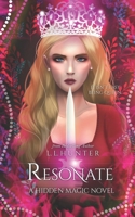 Resonate: A Dragon Heart Spin off (Hidden Magic) B0CT3M6KXY Book Cover