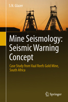 Mine Seismology: Seismic Warning Concept: Case Study from Vaal Reefs Gold Mine, South Africa 3319623524 Book Cover