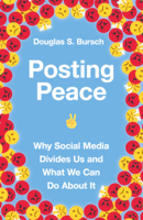 Posting Peace: Why Social Media Divides Us and What We Can Do About It 0830847804 Book Cover
