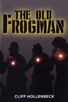 The Old Frogman 0962686530 Book Cover