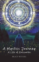 A Mystics Journey : A life of Encounter 1964959829 Book Cover