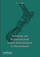 Probleme Der Weltwirtschaft: Innere Kolonisation in Neuseeland 3737201536 Book Cover