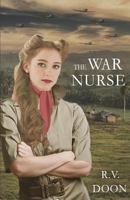 The War Nurse 150049562X Book Cover