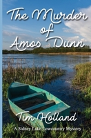 The Murder of Amos Dunn: A Sidney Lake Lowcountry Mystery 1644372282 Book Cover
