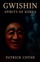 Gwishin Spirits Of Korea B0FWRCDK7C Book Cover