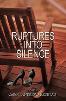 Ruptures Into Silence 1426918372 Book Cover