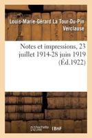 Notes Et Impressions, 23 Juillet 1914-28 Juin 1919 2329201699 Book Cover