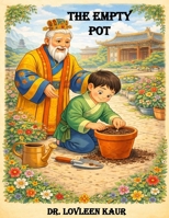 The Empty Pot: A Moral Story for Kids About Honesty, Courage and Good Values (Honesty Moral Stories for Kids) B0GQFB36VC Book Cover