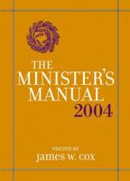 The Minister's Manual, 2004 Edition 0787967343 Book Cover