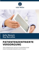 PATIENTENZENTRIERTE VERSORGUNG: SEELSORGEPLAN FÜR DIE PFLEGEPRAXIS BEI KNOCHENMARKTRANSPLANTATIONEN 6204057162 Book Cover