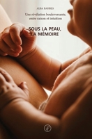 Sous la peau, la mémoire (French Edition) 2490724576 Book Cover