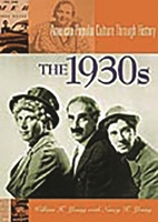The 1930s (American Popular Culture Through History) 0313316023 Book Cover