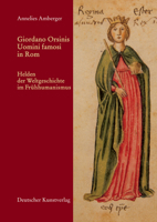 Giordano Orsinis Uomini Famosi in ROM: Helden Der Weltgeschichte Im Fr�hhumanismus 3422064168 Book Cover