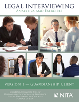 Legal Interviewing: Analytics and Exercises, Version 1, Guardianship Client 1601567820 Book Cover