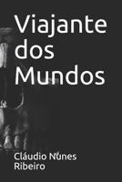 Viajante DOS Mundos 1728734045 Book Cover