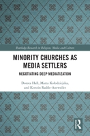 Minority Churches as Media Settlers: Negotiating Deep Mediatization 1032322292 Book Cover