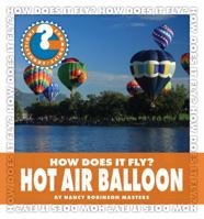 How Does It Fly? Hot Air Balloon 1610800680 Book Cover