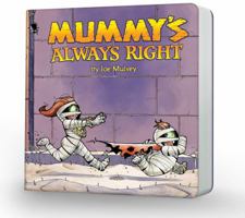 Mummy's Always Right 0996772421 Book Cover