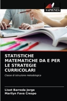 STATISTICHE MATEMATICHE DA E PER LE STRATEGIE CURRICOLARI: Classe di istruzione metodologica 6204079379 Book Cover