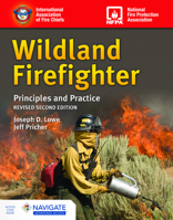 Wildland Firefighter: Principles and Practice, Revised 1284280861 Book Cover