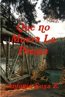 Que no Muera la Poesia 035906647X Book Cover
