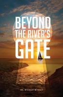 Beyond the River's Gate 0991577507 Book Cover