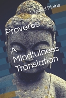 Proverbs: A Mindfulness Translation B0FP9TC75V Book Cover