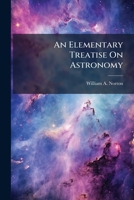 An Elementary Treatise On Astronomy B0FK26K2S3 Book Cover