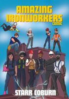 Amazing Ironworkers Comic Book 1736037366 Book Cover