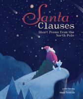 Santa Clauses: Short Poems from the North Pole (Carolrhoda Picture Books) 146771805X Book Cover