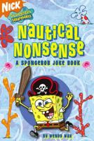 Nautical Nonsense: A SpongeBob Joke Book (Spongebob Squarepants) 0439817374 Book Cover