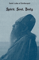 Spirit, Soul, Body 9079889644 Book Cover