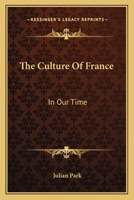 The culture of France in our time 0548452156 Book Cover