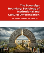 The Sovereign Boundary:: Sociology of Institutional and Cultural Differentiation 129167179X Book Cover