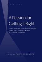A Passion for Getting It Right: Essays and Appreciations in Honor of Michael J. Colacurcio's 50 Years of Teaching 1433128934 Book Cover