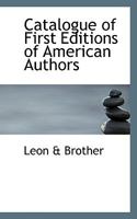Catalogue of First Editions of American Authors 1103030248 Book Cover