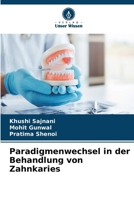 Paradigmenwechsel in der Behandlung von Zahnkaries (German Edition) 6630290291 Book Cover