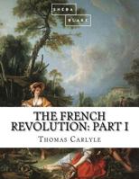 The French Revolution, Volume 1. Everyman's Library No. 31 B00GWRDESK Book Cover