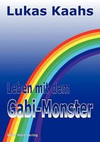 Leben mit dem Gabi-Monster 3837016994 Book Cover
