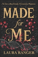 Made for Me: A Young Adult Science Fiction Novel 1645831523 Book Cover