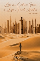 Life From Cabrini Green to Life in Saudi Arabia 1087970512 Book Cover