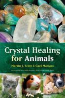 Crystal Healing for Animals (The Raoul Wallenberg Institute of Human Rights Library) 189917124X Book Cover