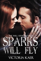 Sparks Will Fly (Will Series) B08JDTR6LP Book Cover